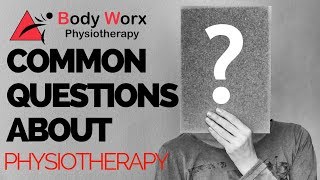 Common questions about Physio treatment
