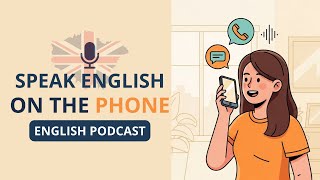 English Podcast for Beginners – Phone Conversations in English (A1–A2 Listening Practice)