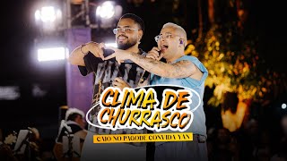 Caio no Pagode convida Yan (Clima de Churrasco vol.11)