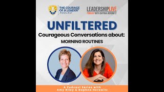 EP 75 UNFILTERED: Courageous Conversations about Morning Routine