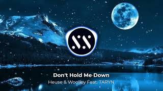 Heuse & Woolley Feat. TARYN - Don't Hold Me Down