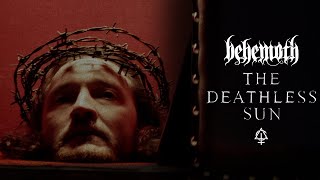 BEHEMOTH - The Deathless Sun (Official Music Video)