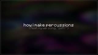 how i do percussions 🥁