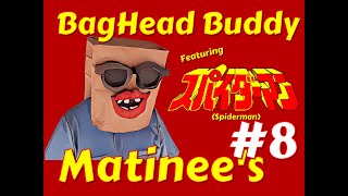 BagHead Matinee 08 "The Cursed Cat Mound" SPIDERMAN IS HERE TO HELP SLEEP ANXIETY CHILL&RELAX