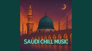 Modern Saudi Chill – Riyadh Night Flow