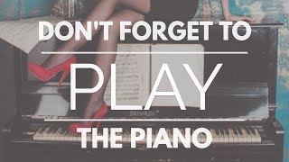 I Just Want To Play Piano | Advice For Adult Piano Students