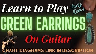 Green Earrings (Steely Dan) Learn to play on guitar