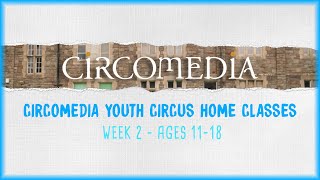 Back To Youth Circus: Session 2 (Ages 11-18), Week 2