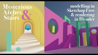 1. Mysterious Arches and Stairs - sketchup basic design