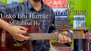 Unko Bhi Humse Mohabbat Ho | Easy Guitar Chords Lesson+Cover, Strumming Pattern, Progressions...