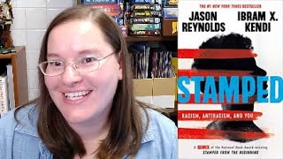 Stamped: Racism, Antiracism, and You by Jason Reynolds and Ibram X. Kendi ~book review
