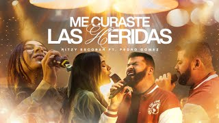 Me curaste las heridas - Ritzy Escobar & Pedro Gómez (Video Oficial)