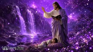 Holy Jesus Heals All Physical | Soothing Songs For Sleep | Removing All Negatives