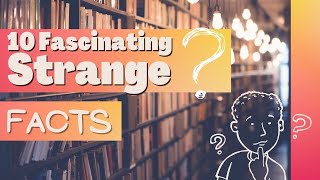 10 FASCINATING & STRANGE facts) | The Circuit Live
