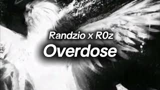 Randzio x R0z - Overdose