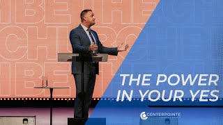 The Power In Your Yes | Pastor Wesley Stephens | Centerpointe Apostolic Church