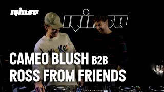 Cameo Blush B2B Ross From Friends | Rinse FM