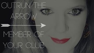 Outrun The Arrow - Member Of Your Club (Official Lyric Video)