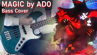 『MAGIC』by ADO - Bass cover (w/ TABS)