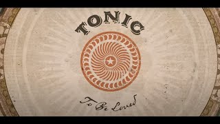 TONIC - To Be Loved (Lyric Video)
