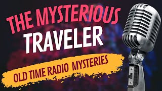 The Mysterious Traveler | If You Believe 12-29-1946 | Old Time Radio Mysteries