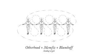 Otherhood + Memfiz & Blumhoff –  Szukaj wyjść [UKM 124]