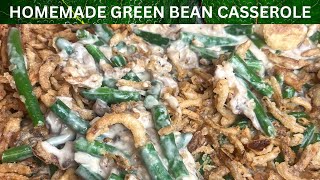 Homemade Green Bean Casserole for Thanksgiving | NO Canned soup!!