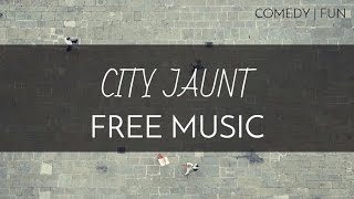 Comedy | Fun - Free Creative Commons Music - 'City Jaunt' - OurMusicBox