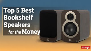 Top 5 Best Bookshelf Speaker for the Money