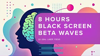 8 Hours Laser Focus | Beta Waves 12-16Hz | Black Screen Productivity Booster
