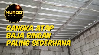 Rangka Atap Baja Ringan paling sederhana