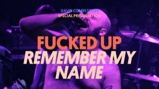Fucked Up - Remember My Name - David Comes To Life
