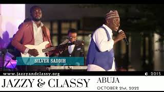 SILVER SADDIH Live at Jazzy and Classy