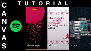 Spotify Canvas - Quick Tutorial on how to create them