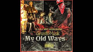 #MobBusiness  Presents 'GhostBMusik "My Old Ways"