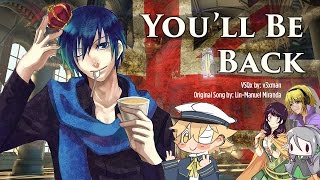 【Kaito】You'll Be Back (Hamilton) - VOCALOID Cover