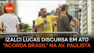 Izalci Lucas discursa em ato contra Lula, Moraes e Toffoli na av. Paulista