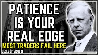 The Waiting Game Every Profitable Trader Must Master / Jesse Livermore 