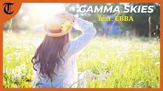 ✅ POP INTERNACIONAL 2022 🎶 GAMMA SKIES feat. EBBA - MAKE IT IN TIME 🎶 HITS POP MUSIC