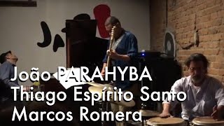 João Parahyba convida Thiago Espírito Santo e Marcos Romera (1)