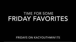 Friday Favorites Episode 2