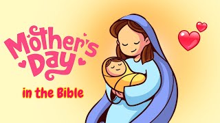 Mother’s Day Bible Stories for Kids ❤️ Amazing Moms Who Changed History!