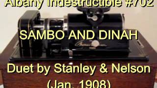 702 - SAMBO AND DINAH, Duet by Stanley & Nelson (Jan. 1908)