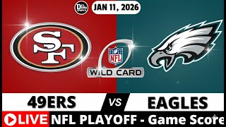 SAN FRANCISCO 49ERS VS PHILADELPHIA EAGLES 🏈 NFC Wild Card | Live Scoreboard & Radio | NFL Playoff