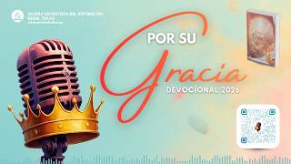 DEVOCIONAL | 2026.03.11 | "Por Su gracia" | "Por poco me persuades a ser cristiano"