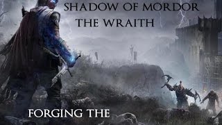 Shadow of Mordor: The Wraith / Forging the Legend of Acharn