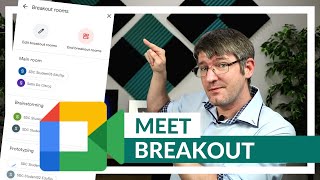 How to use Breakout Rooms in Google Meet