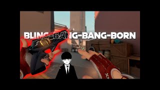 Bling Bang Bang Born - Valorant Montage