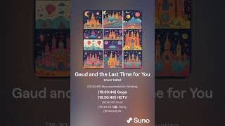 Gaud and the Last Time for You