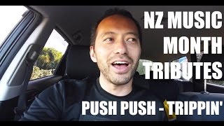 NZ Music Month Tributes: Push Push - Trippin